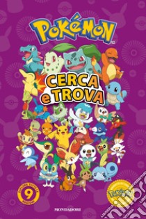 Pokémon. Cerca e trova. Esplora tutte le 9 regioni! Ediz. illustrata libro