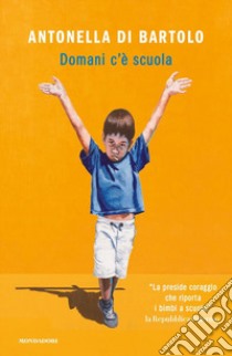 Domani c'è scuola libro di Di Bartolo Antonella