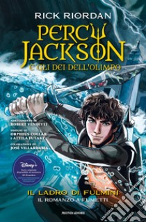 Il ladro di fulmini. Percy Jackson e gli dei dell'Olimpo libro di Riordan Rick; Venditti Robert