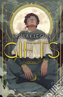 Gifts. Doni libro di Le Guin Ursula K.