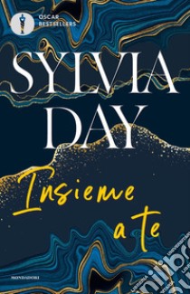 Insieme a te. The crossfire series. Vol. 5 libro di Day Sylvia