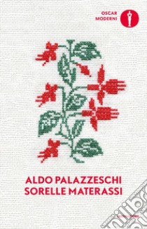 Le sorelle Materassi libro di Palazzeschi Aldo