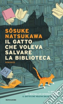 Il gatto che voleva salvare la biblioteca libro di Natsukawa Sosuke