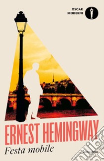 Festa mobile. Ediz. restaurata libro di Hemingway Ernest; Hemingway S. (cur.)