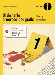 Dizionario amoroso del giallo libro di Lemaitre Pierre