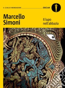 Il lupo nell'abbazia libro di Simoni Marcello