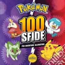 Pokémon. 100 sfide per diventare allenatore libro