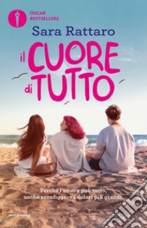 Il cuore di tutto libro di Rattaro Sara