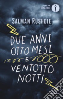 Due anni, otto mesi e ventotto notti libro di Rushdie Salman