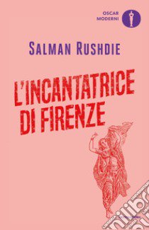 L'incantatrice di Firenze libro di Rushdie Salman