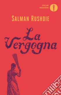 La vergogna libro di Rushdie Salman