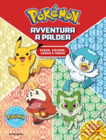 Pokémon. Avventura a Paldea. Ediz. illustrata libro