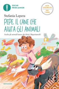 Pepe. Il cane che aiuta gli animali. Ediz. ad alta leggibilità libro di Lepera Stefania