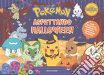 Pokémon. Aspettando Halloween. Ediz. a colori libro