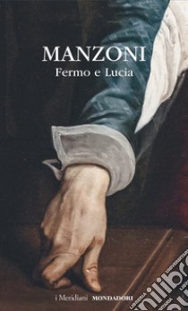 Fermo e Lucia libro di Manzoni Alessandro; Nigro S. S. (cur.)