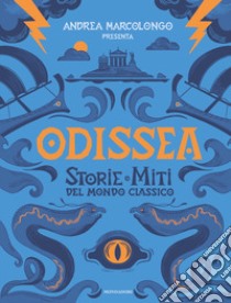 Odissea. Storie e miti del mondo classico libro