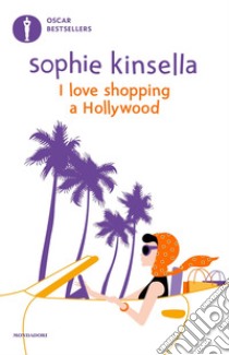 I love shopping a Hollywood libro di Kinsella Sophie