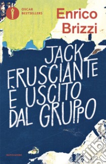 Jack Frusciante è uscito dal gruppo libro di Brizzi Enrico