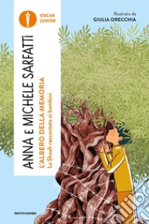 L'albero della memoria. La Shoah raccontata ai bambini libro di Sarfatti Anna; Sarfatti Michele