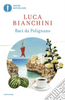 Baci da Polignano libro di Bianchini Luca