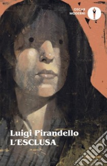 L'esclusa. Nuova ediz. libro di Pirandello Luigi; Sabbatino M. (cur.)