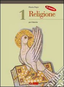 Il nuovo Religione. Per il biennio delle Scuole su libro di Pajer Flavio