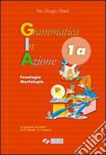 Grammatica in azione. Con quaderno autocorrettivo  libro di Viberti Pier Giorgio, Malvezzi Franco