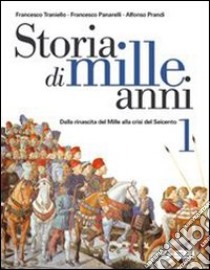 Storia di mille anni. Per le Scuole superiori libro di Traniello Francesco, Panarelli Francesco, Prandi A