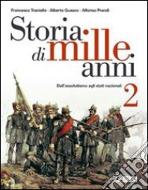 Storia di mille anni. Per le Scuole superiori libro di Traniello Francesco, Guasco Alberto, Prandi Alfons