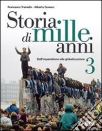 Storia di mille anni. Per le Scuole superiori libro di Traniello Francesco, Guasco Alberto