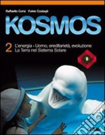 Kosmos. Per la Scuola media. Con espansione online libro di Corsi Raffaello, Costagli Fulvio