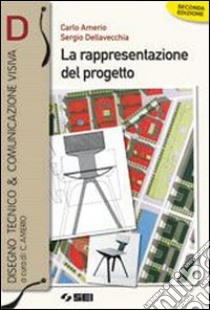 La rappresentazione del progetto D. Per le Scuole  libro di Amerio Carlo, Della Vecchia Sergio