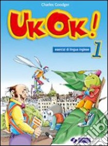 UK ok! Eserciziario-The Amazing Adventures of Dick libro di Goodger Charles