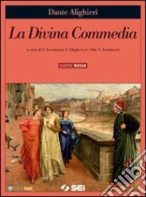 La Divina Commedia. Con CD-ROM. Con espansione onl libro di Alighieri Dante