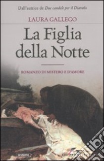 La Figlia della notte libro di Gallego Laura