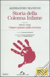 Storia della colonna infame-Osservazioni sulla tortura libro di Manzoni Alessandro; Verri Pietro; Jacomuzzi V. (cur.)