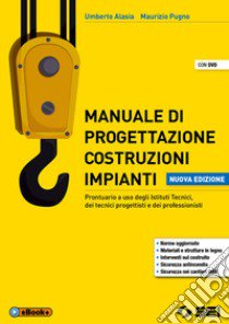 Manuale di progettazione costruzioni impianti. Prontuario. Per gli Ist. Tecnici libro di Giorda Mariachiara; Palmisano Stefania; Turri M. Grazia