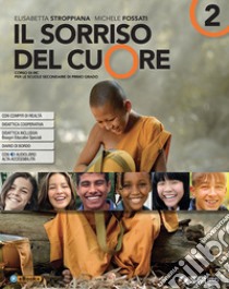 Sorriso del cuore. Con nulla osta CEI. Per la Scuola media. Con ebook. Con espansione online (Il). Vol. 2 libro di Stroppiana Elisabetta; Fossati Michele