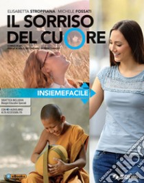 Sorriso del cuore. Insiemefacile. Percorsi facilitati. Con nulla osta CEI. Per la Scuola media. Con ebook. Con espansione online (Il) libro di Stroppiana Elisabetta; Fossati Michele