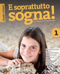 E soprattutto sogna! Insiemefacile. Per la Scuola media. Con e-book. Con espansione online libro di Cristiani Claudio