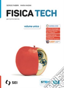 Fisica tech. Vol. unico. Per il primo biennio delle Scuole superiori. Con e-book. Con espansione online libro di Fabbri Sergio; Masini Mara