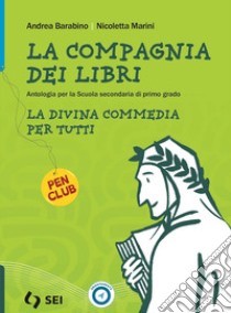 COMPAGNIA DEI LIBRI (LA) - DANTE PER TUTTI libro di BARABINO ANDREA - MARINI NICOLETTA 