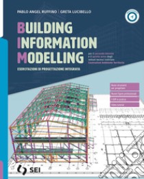 BIM - BUILDING INFORMATION MODELLING libro di RUFFINO PABLO ANGEL - LUCIBELLO GRETA 