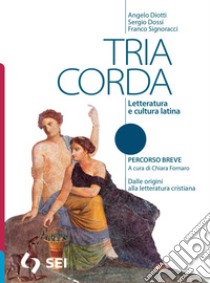 TRIA CORDA - PERCORSO BREVE libro di DIOTTI ANGELO - DOSSI SERGIO - SIGNORACCI FRANCO