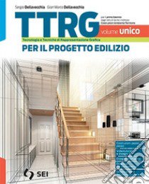 TTRG - VOLUME UNICO + SCHEDE DI DISEGNO libro di DELLAVECCHIA SERGIO - DELLAVECCHIA GIAN MARCO 