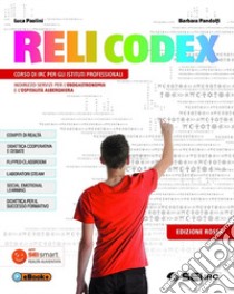 RELICODEX-ED. ROSSA+PERCORSI IRC PER ISTITUTI ALBERGHIERI libro di PAOLINI LUCA - PANDOLFI BARBARA 