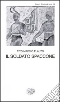 Il soldato spaccone libro di Plauto T. Maccio; Carena C. (cur.)