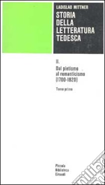 Storia della letteratura tedesca (2) (2) libro di Mittner Ladislao