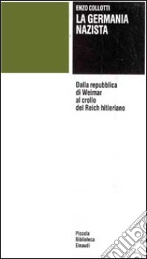 La Germania nazista libro di Collotti Enzo