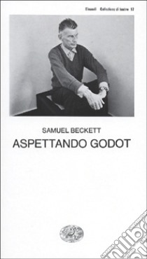 Aspettando Godot libro di Beckett Samuel